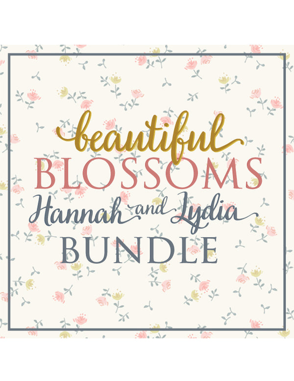 Beautiful Blossoms Hannah & Lydia Bundle
